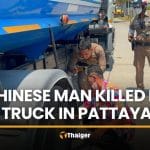 Chinese man killed after falling under truck in Pattaya | Thaiger