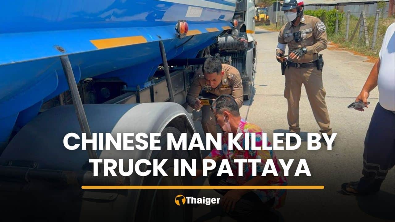 Chinese man killed after falling under truck in Pattaya | Thaiger