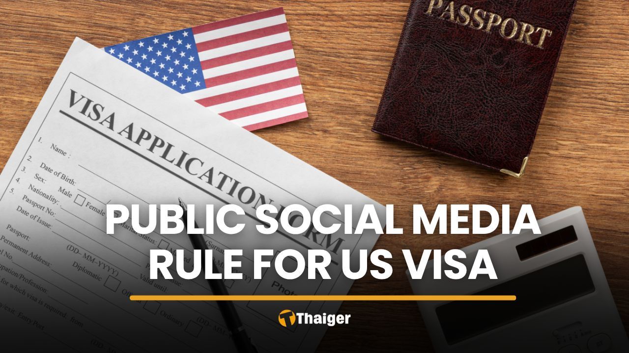 US visa applicants must now set social media accounts to public | Thaiger