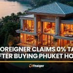 Foreigner claims 0% tax after buying 56 million baht Phuket home | Thaiger