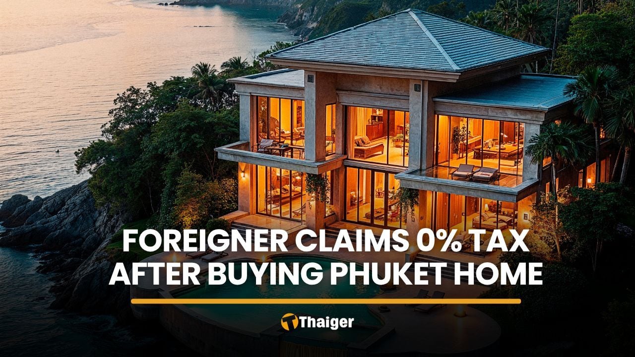 Foreigner claims 0% tax after buying 56 million baht Phuket home | Thaiger