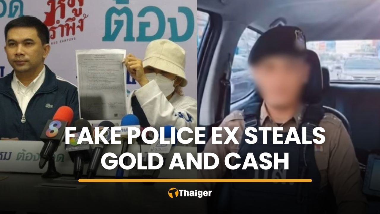 Woman says fake police officer ex-boyfriend stole gold from safe | Thaiger