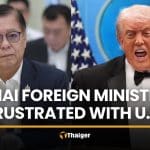 Thai FM expresses frustration with US over war fallout | Thaiger