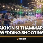 Shooting at Nakhon Si Thammarat wedding leaves six injured | Thaiger