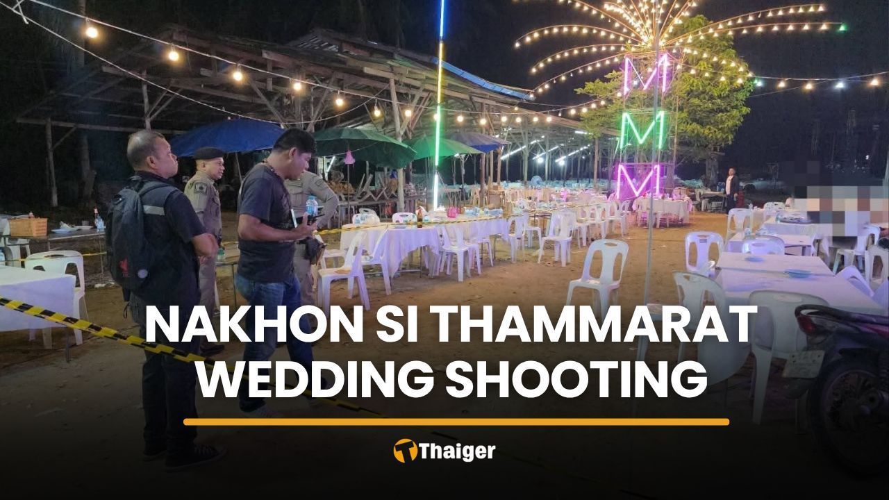 Shooting at Nakhon Si Thammarat wedding leaves six injured | Thaiger