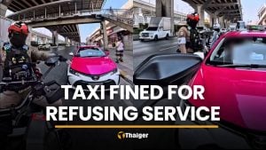 Taxi driver refuses passengers, gets fined on the spot | Thaiger