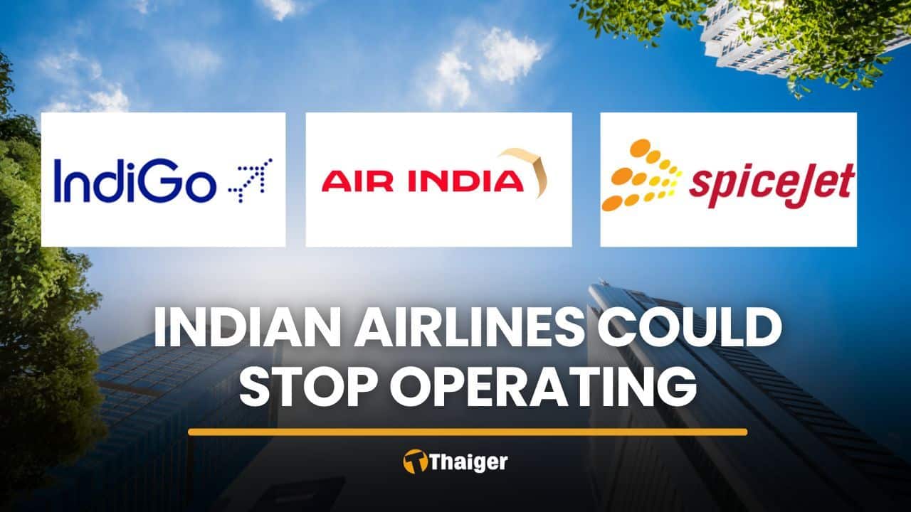 Major Indian airlines warn fuel crisis could stop operations | Thaiger