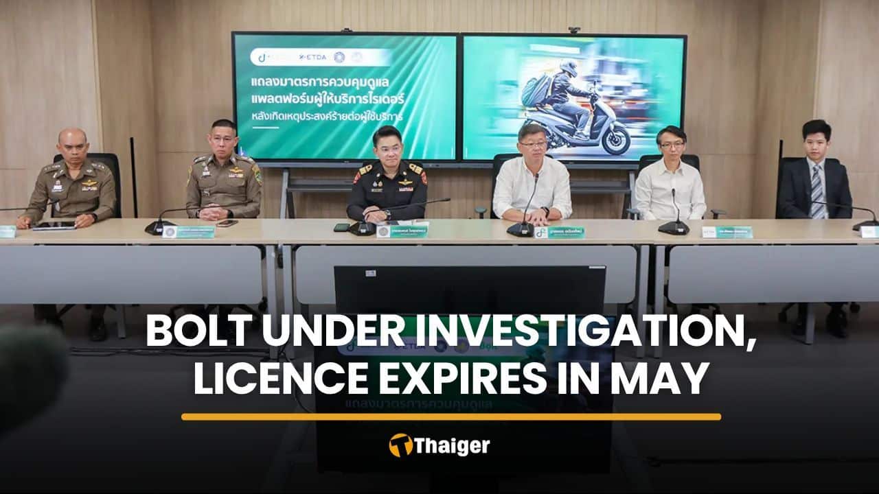 Bolt operating licence expires in May, amid DLT investigations | Thaiger