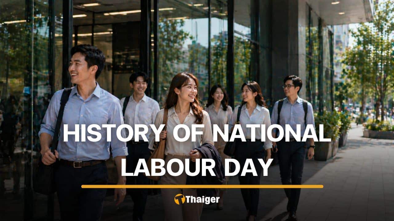 History of the National Labour Day in Thailand and why civil servants don’t get the day off | Thaiger
