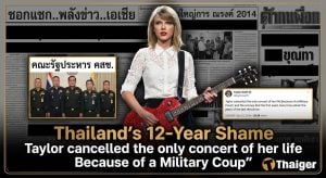 Thailand’s 12-Year Shame. Taylor Swift cancelled concert because of a Military coup | Thaiger