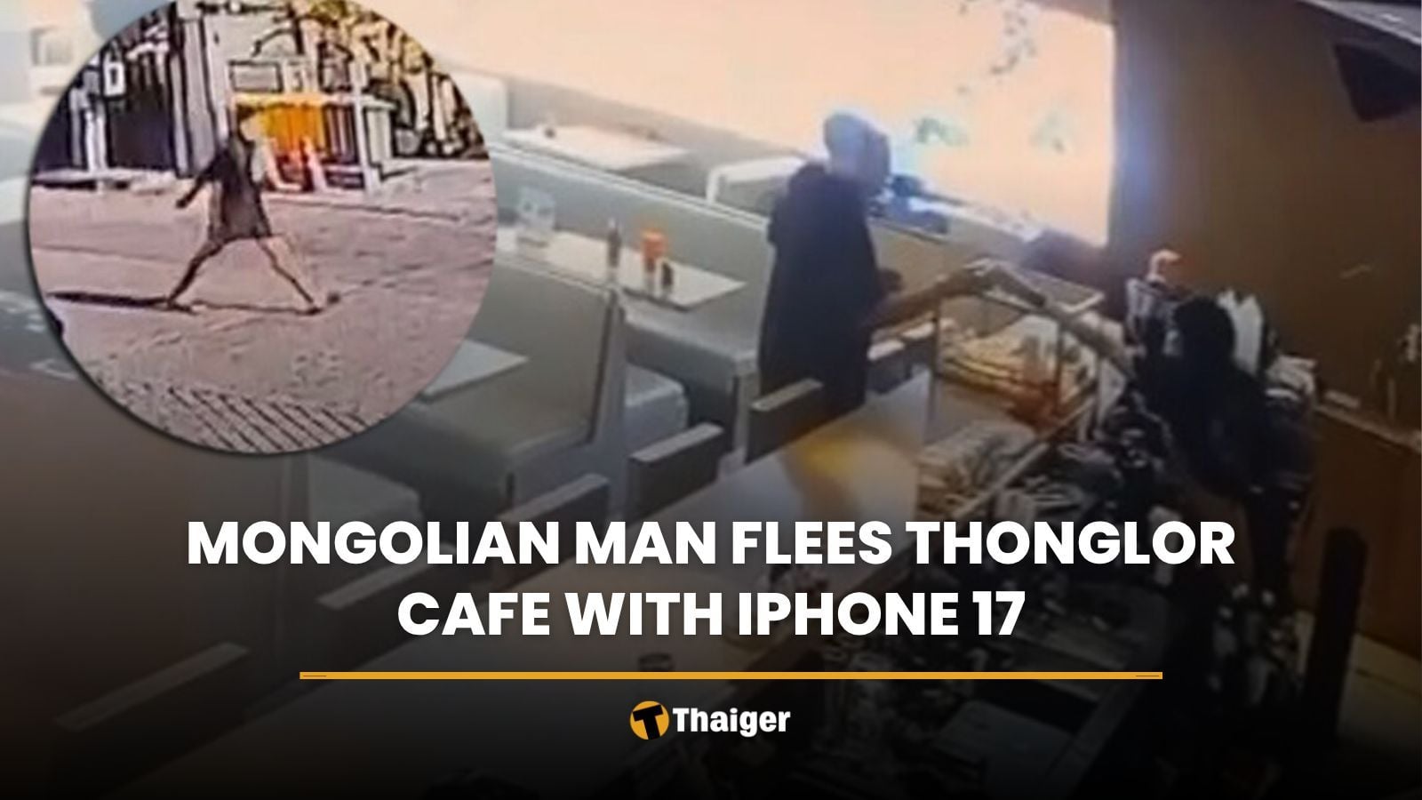 Mongolian man flees Thonglor cafe with iPhone 17 | Thaiger