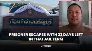 Prisoner escapes with 23 days left in Thai jail term | Thaiger