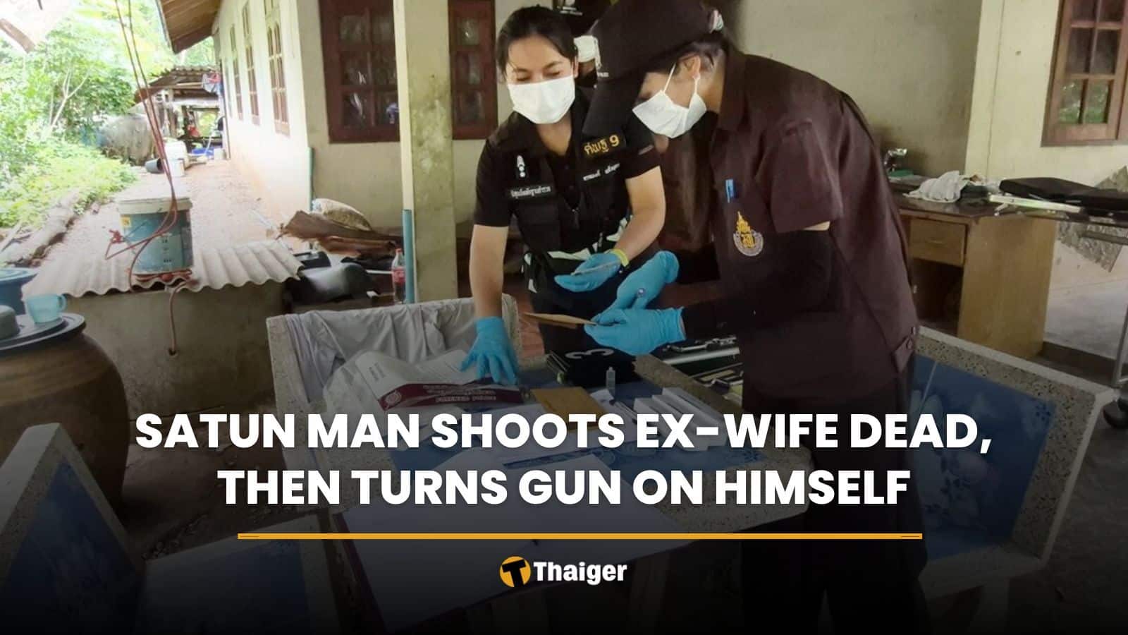 Satun man shoots ex-wife dead, then turns gun on himself | Thaiger