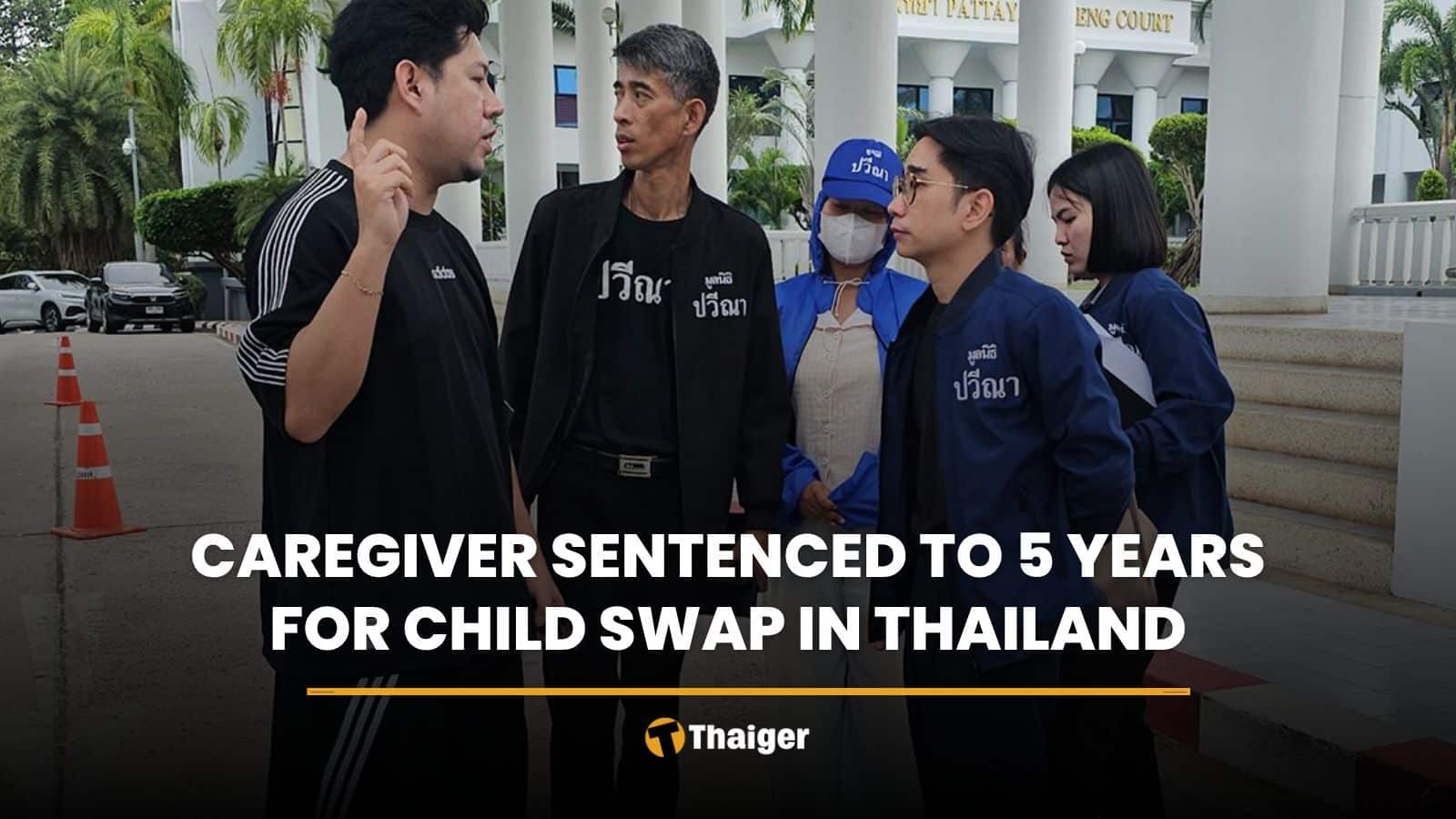 Caregiver sentenced to 5 years for child swap in Thailand