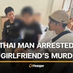 Thai man arrested in Chiang Mai over girlfriend’s murder | Thaiger