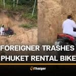 Foreign rider damages rental motorcycle in Phuket during off-road riding | Thaiger