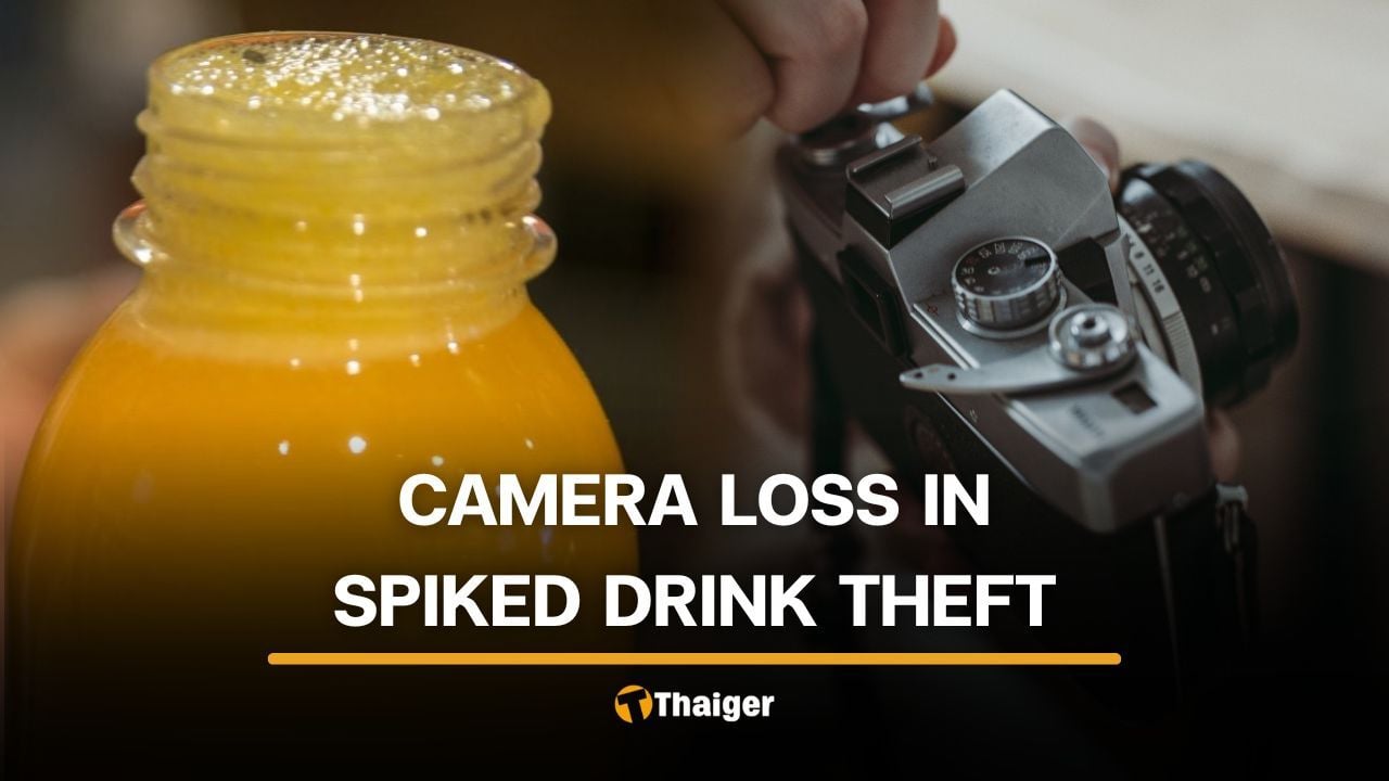 Thai man loses 85,000 baht camera gears after drinking alleged spiked juice | Thaiger
