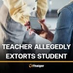 Bangkok teacher allegedly holds student’s phone for 10,000 baht | Thaiger