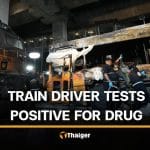 Train driver found positive for drug and driving without licence | Thaiger