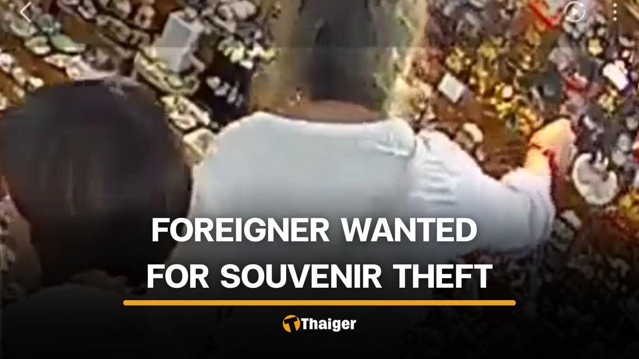 CCTV captures souvenir theft by foreign woman in Phuket | Thaiger