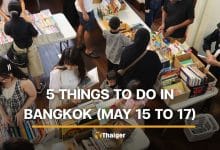 5 things to do in Bangkok this weekend (May 15 to 17) | Thaiger