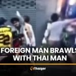 Foreign man filmed provoking Thai man before street fight | Thaiger