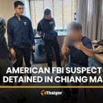 American FBI suspect detained in Chiang Mai over US warrant | Thaiger