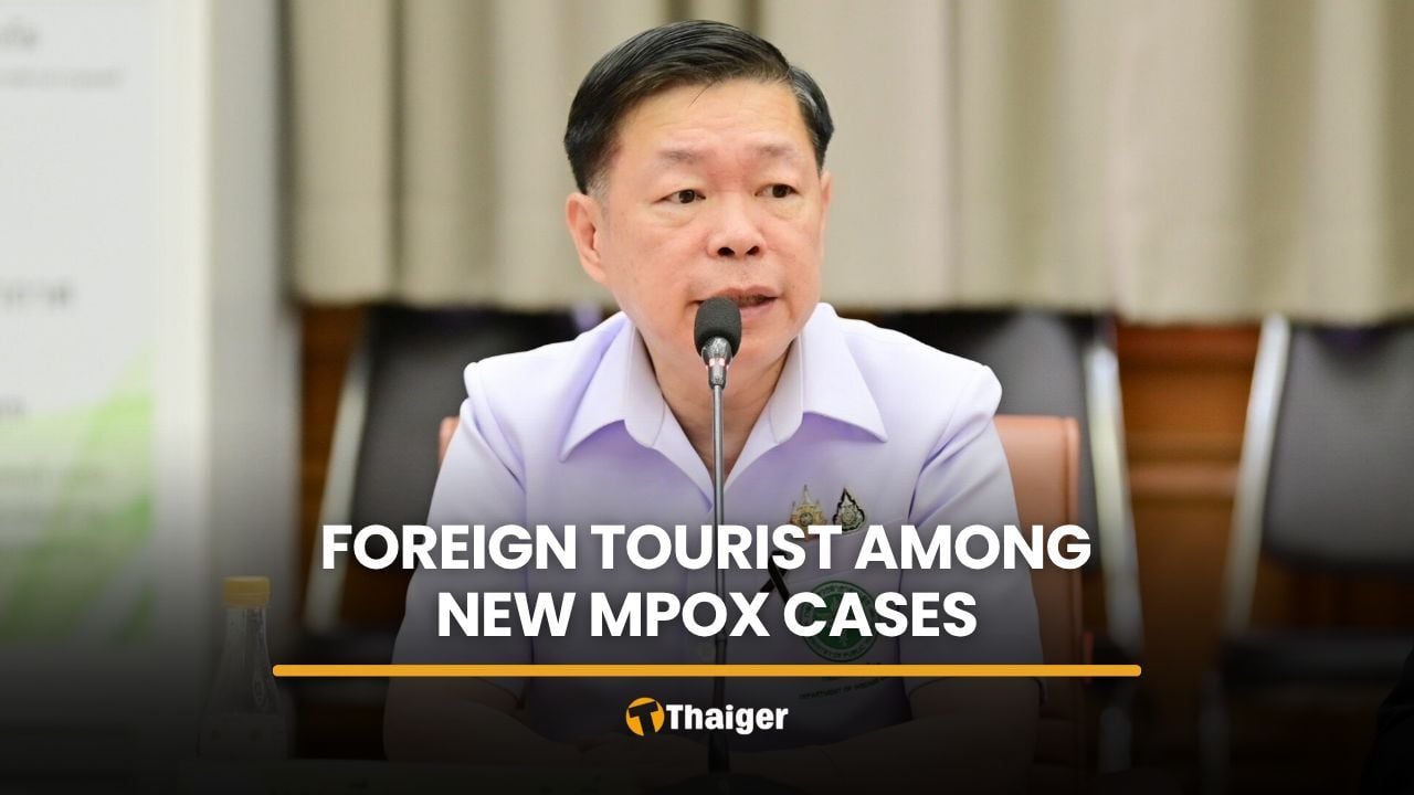 Foreign tourist among new Mpox cases reported in Thailand | Thaiger
