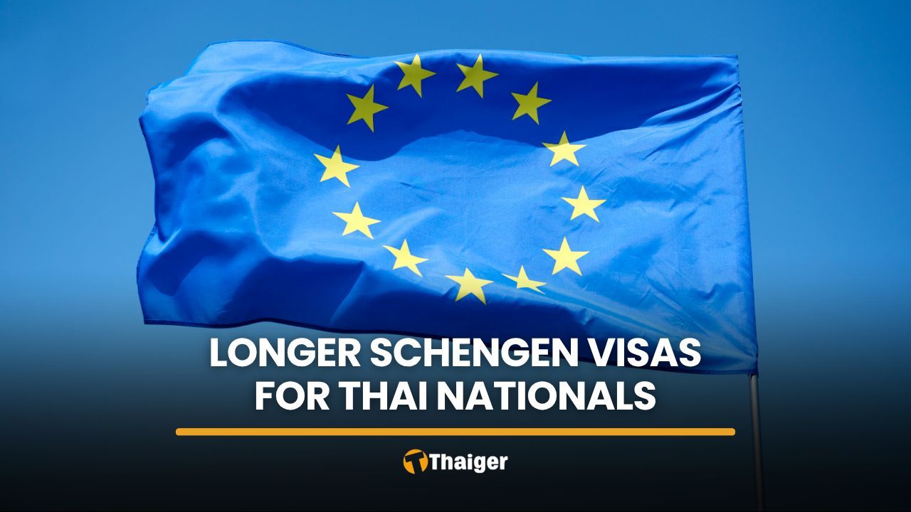 EU visa change opens path to longer Schengen visas for Thais | Thaiger
