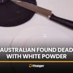 Australian tourist found dead with white powder nearby in Phuket condo | Thaiger