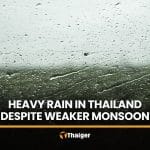 May 22 weather forecast warns of heavy rain despite weaker monsoon | Thaiger