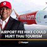 AirAsia CEO warns airport fee hike could be ‘disaster’ for Thai tourism | Thaiger