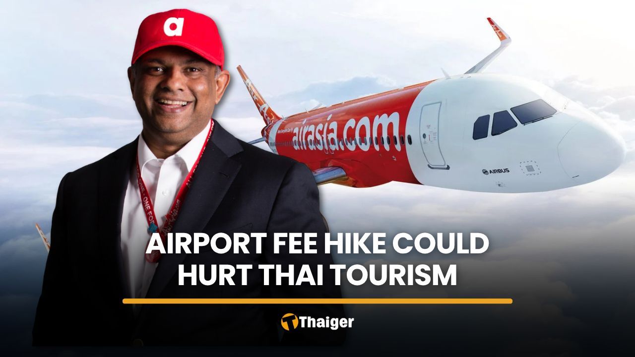 AirAsia CEO warns airport fee hike could be ‘disaster’ for Thai tourism | Thaiger