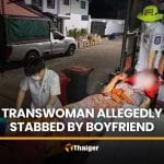 Pattaya transwoman left with neck wound after alleged stabbing by boyfriend | Thaiger