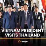 Vietnam president makes first ASEAN visit to Thailand | Thaiger