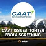 CAAT issues rules for tighter Ebola airport screening | Thaiger