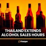 Thailand extends alcohol sales hours to midnight in select areas | Thaiger