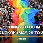 5 things to do in Bangkok this weekend (May 29 to 31) | Thaiger