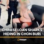 Chinese loan shark gang found hiding in Chon Buri estates | Thaiger