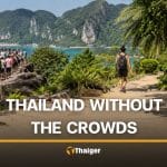 Thailand without the crowds: Where do you go when everywhere else is packed? | Thaiger