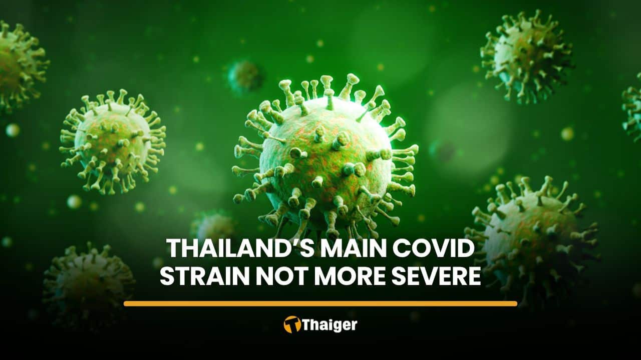 Thailand’s dominant Covid strain not more severe, DDC says | Thaiger